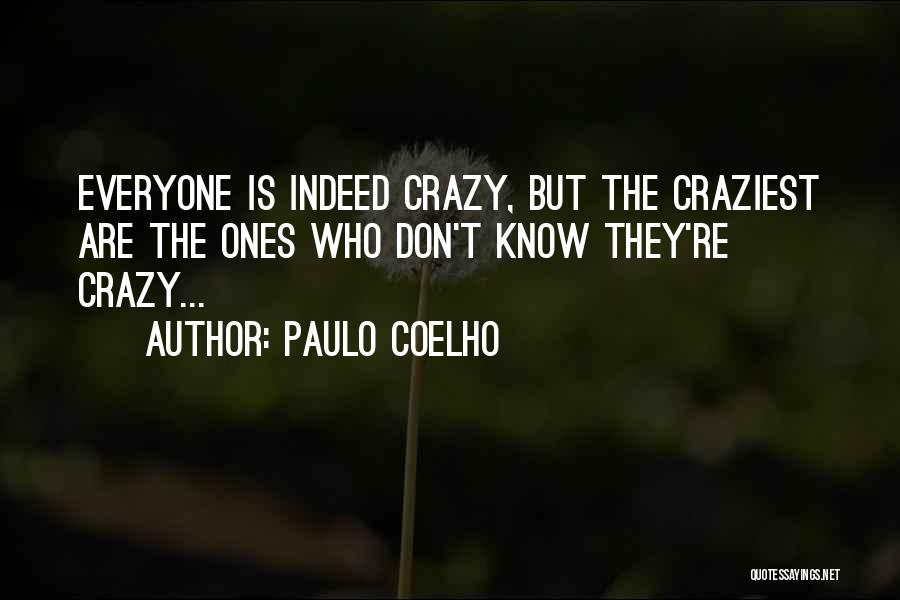 Craziest Quotes By Paulo Coelho
