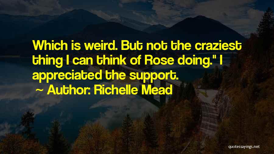 Craziest Quotes By Richelle Mead