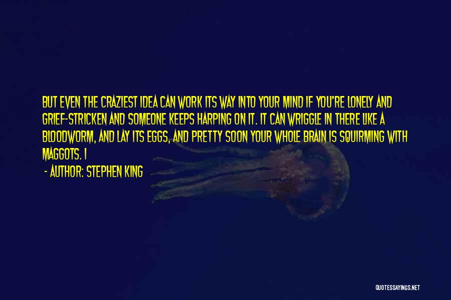 Craziest Quotes By Stephen King