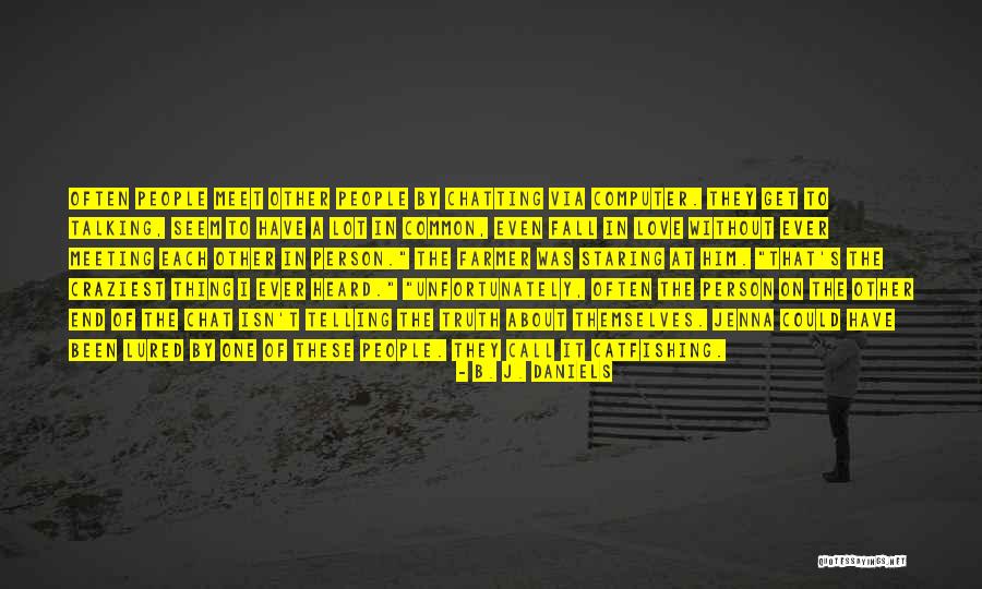 Craziest Thing Quotes By B. J. Daniels Craziest Thing Quotes By B. J. Daniels