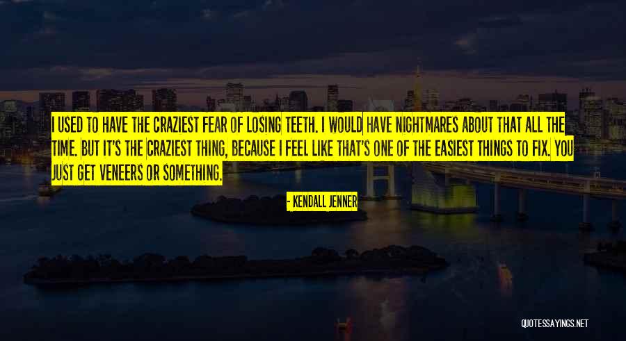 Craziest Thing Quotes By Kendall Jenner Craziest Thing Quotes By Kendall Jenner