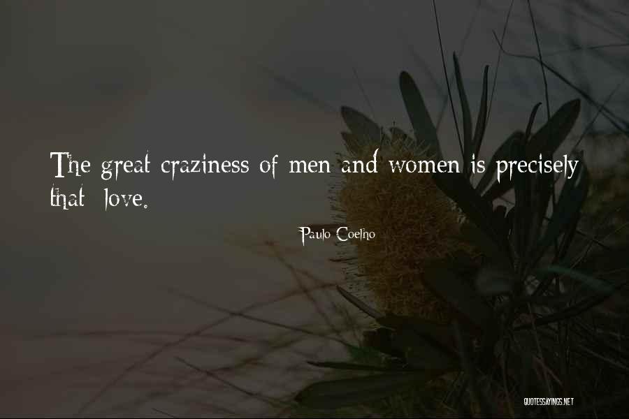 Craziness In Love Quotes By Paulo Coelho