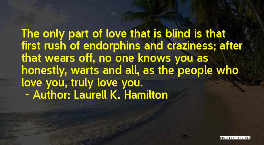 Craziness Love Quotes By Laurell K. Hamilton