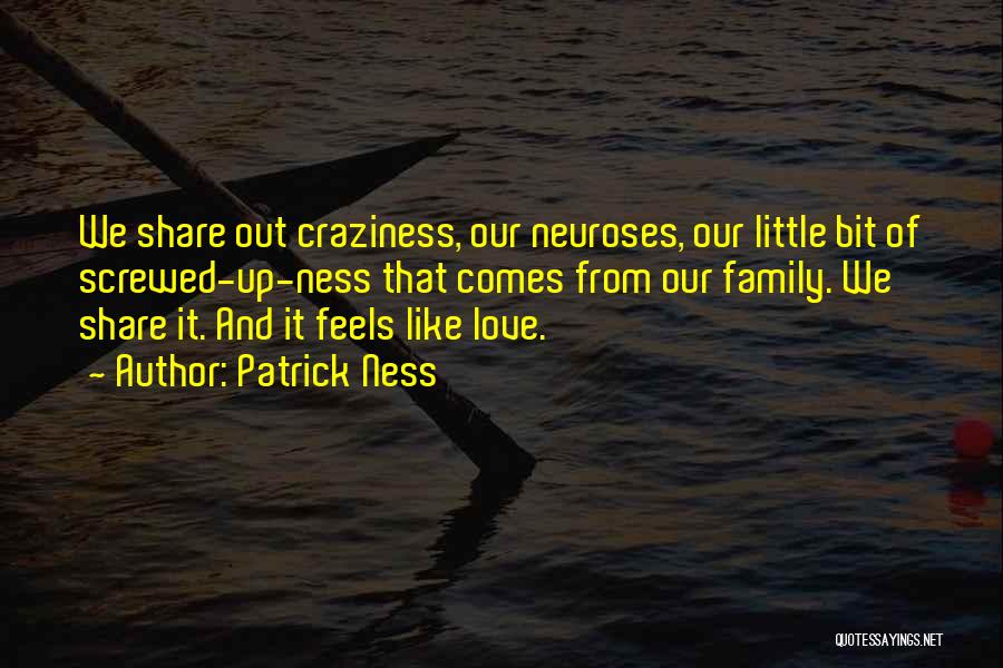 Craziness Love Quotes By Patrick Ness