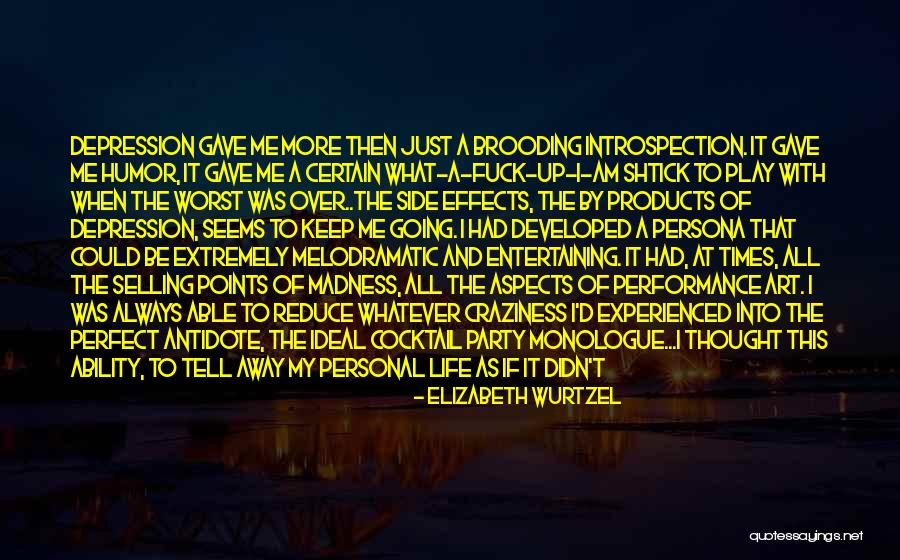 Craziness With Friends Quotes By Elizabeth Wurtzel Craziness With Friends Quotes By Elizabeth Wurtzel
