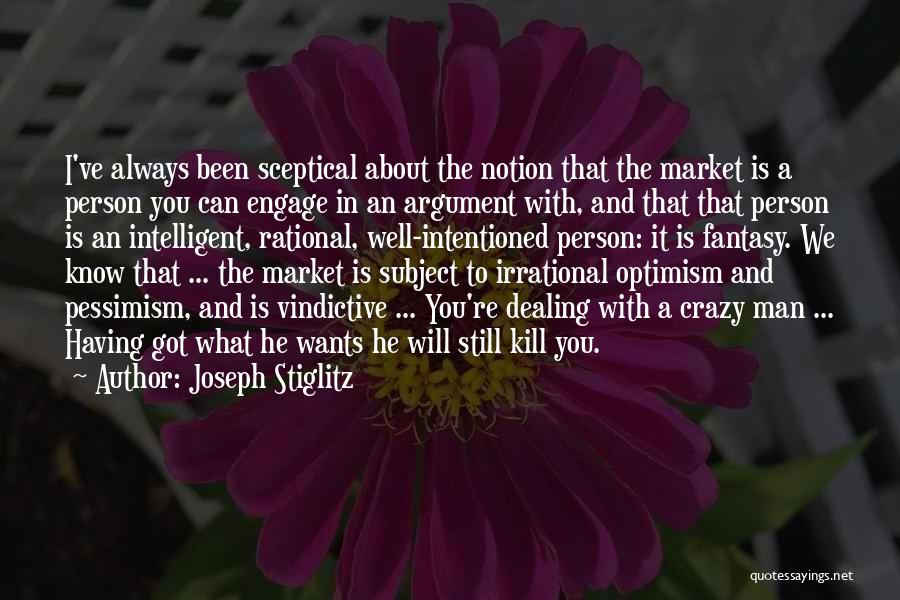 Crazy About My Man Quotes By Joseph Stiglitz