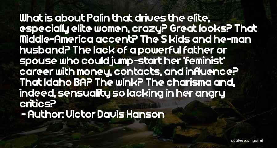 Crazy About My Man Quotes By Victor Davis Hanson