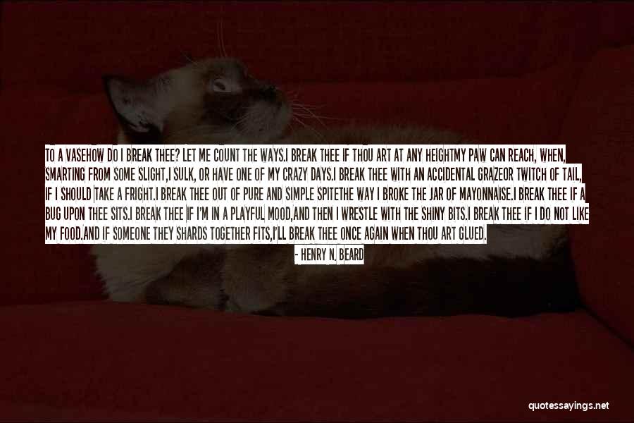 Crazy Beard Quotes By Henry N. Beard Crazy Beard Quotes By Henry N. Beard