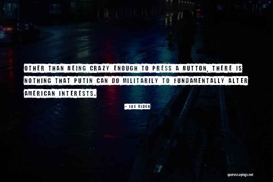 Crazy Biden Quotes By Joe Biden Crazy Biden Quotes By Joe Biden
