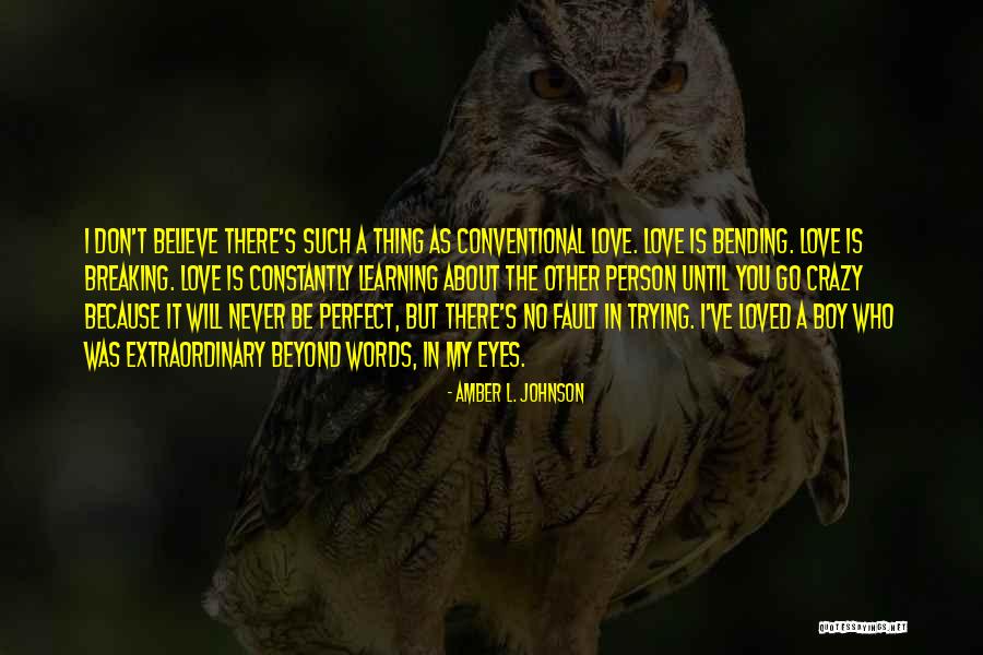Crazy Boy Quotes By Amber L. Johnson Crazy Boy Quotes By Amber L. Johnson