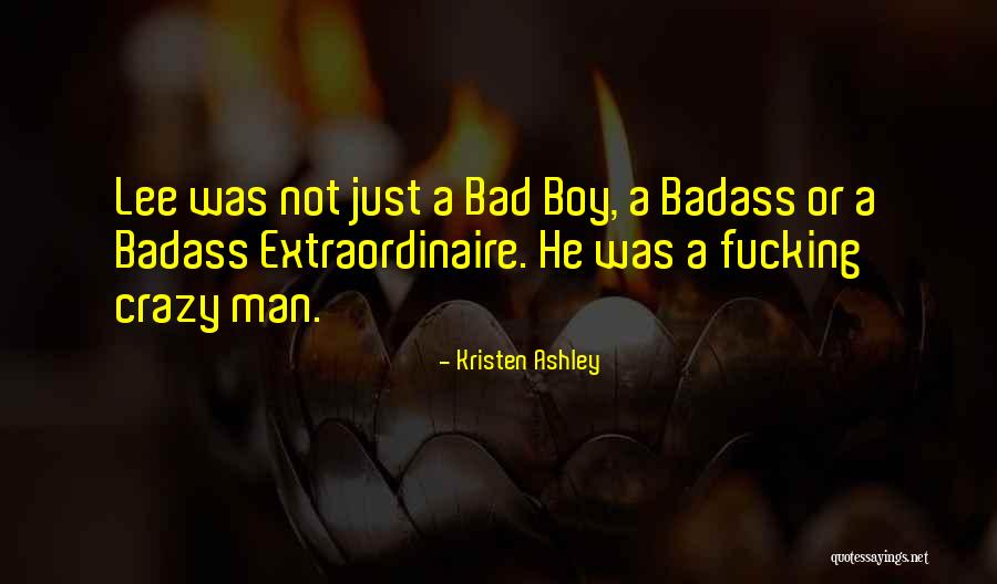 Crazy Boy Quotes By Kristen Ashley Crazy Boy Quotes By Kristen Ashley
