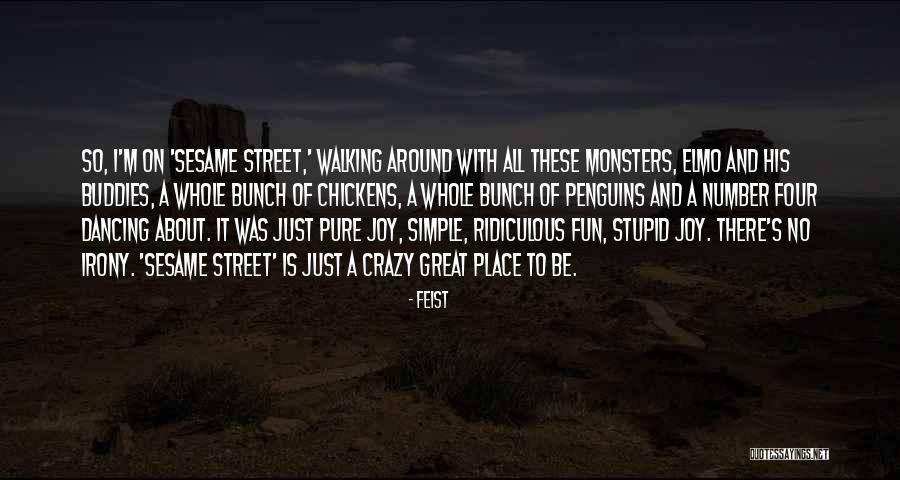 Crazy Bunch Quotes By Feist Crazy Bunch Quotes By Feist