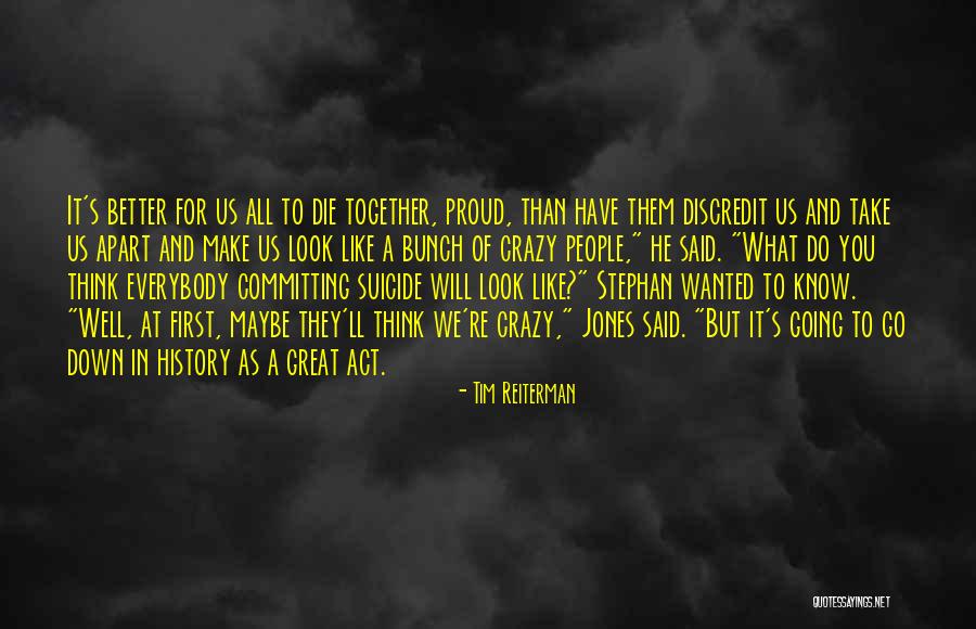 Crazy Bunch Quotes By Tim Reiterman Crazy Bunch Quotes By Tim Reiterman