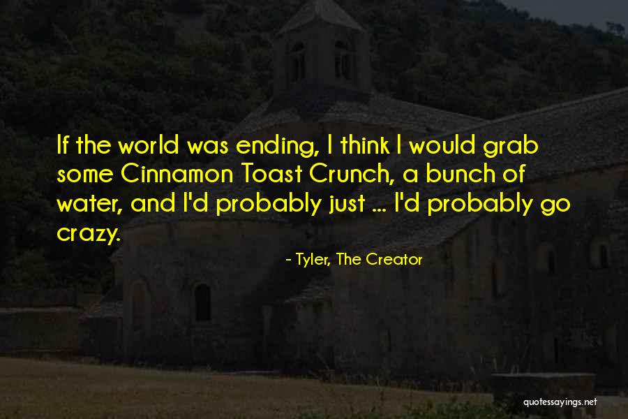 Crazy Bunch Quotes By Tyler, The Creator Crazy Bunch Quotes By Tyler, The Creator