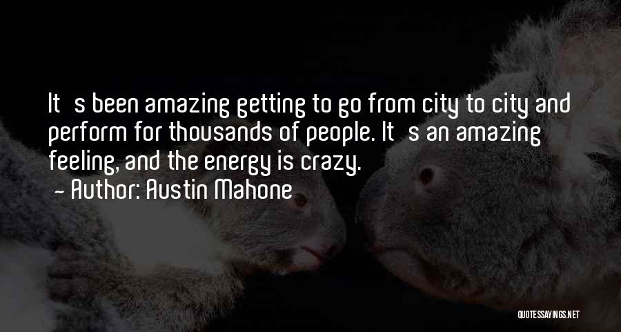 Crazy But Amazing Quotes By Austin Mahone