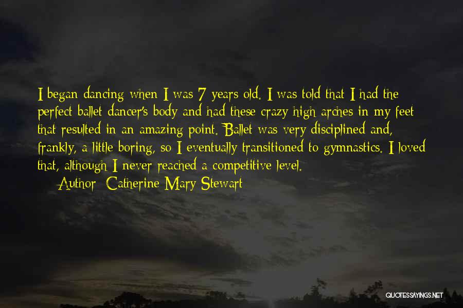 Crazy But Amazing Quotes By Catherine Mary Stewart