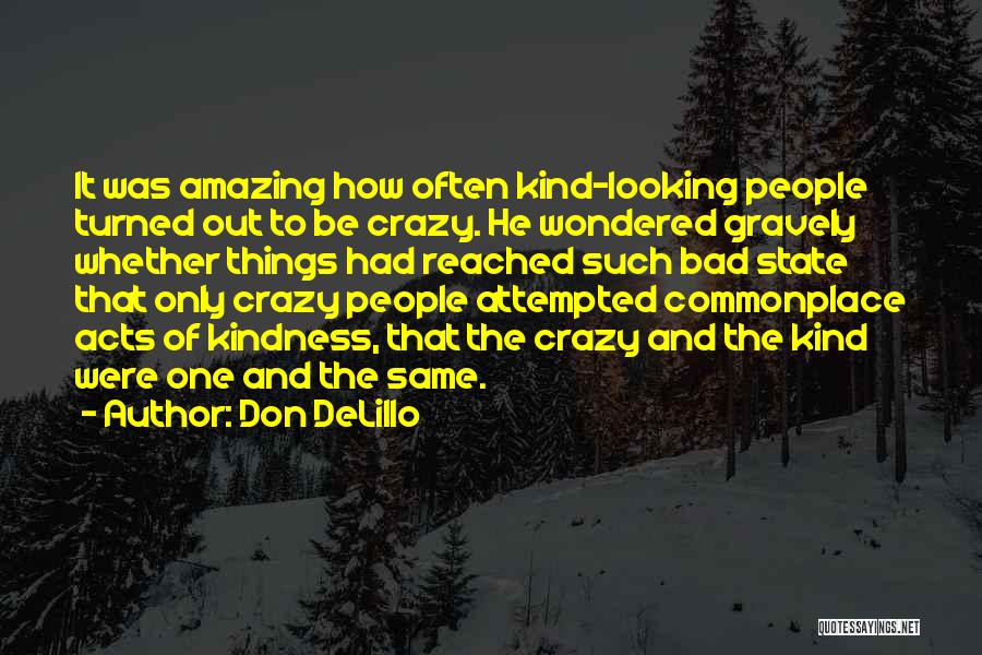 Crazy But Amazing Quotes By Don DeLillo