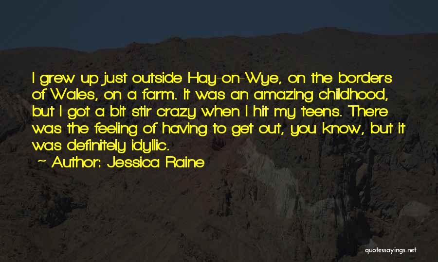 Crazy But Amazing Quotes By Jessica Raine