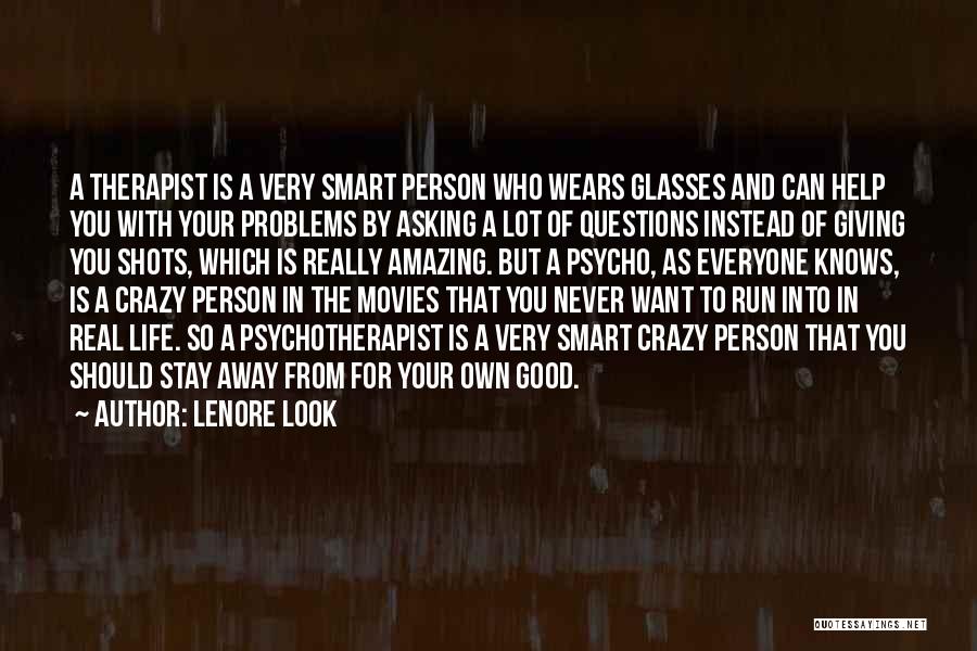 Crazy But Amazing Quotes By Lenore Look