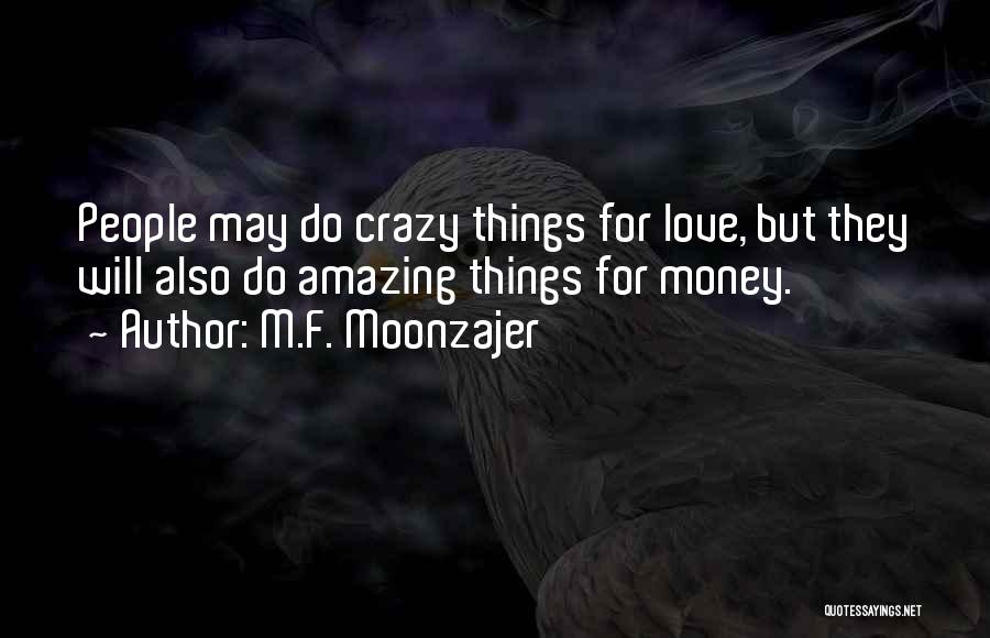 Crazy But Amazing Quotes By M.F. Moonzajer