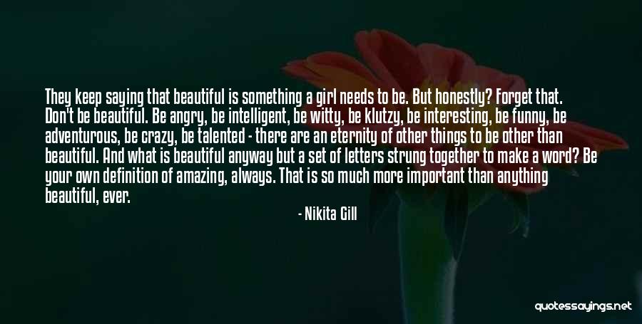 Crazy But Amazing Quotes By Nikita Gill