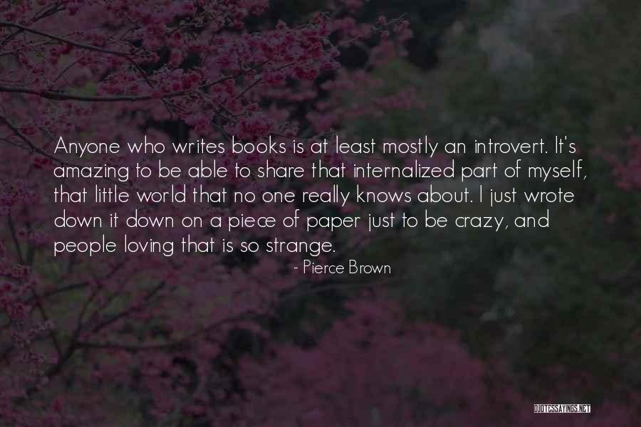 Crazy But Amazing Quotes By Pierce Brown