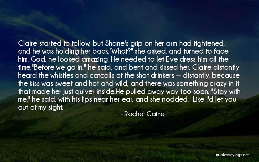 Crazy But Amazing Quotes By Rachel Caine