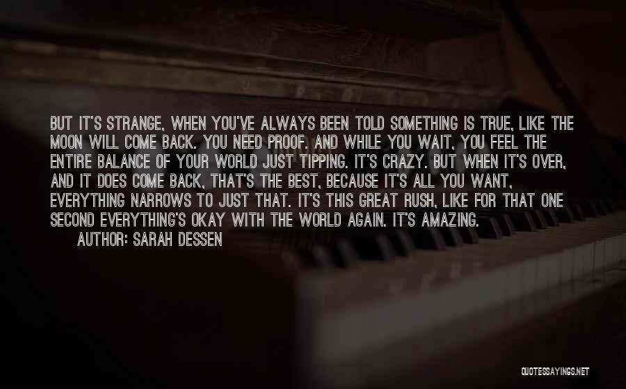 Crazy But Amazing Quotes By Sarah Dessen