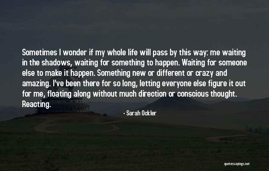 Crazy But Amazing Quotes By Sarah Ockler