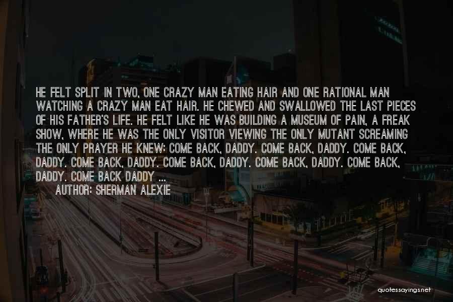 Crazy But Awesome Quotes By Sherman Alexie