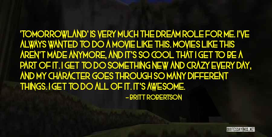 Crazy But Cool Quotes By Britt Robertson