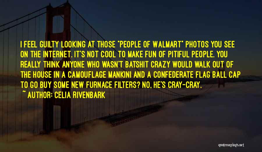 Crazy But Cool Quotes By Celia Rivenbark