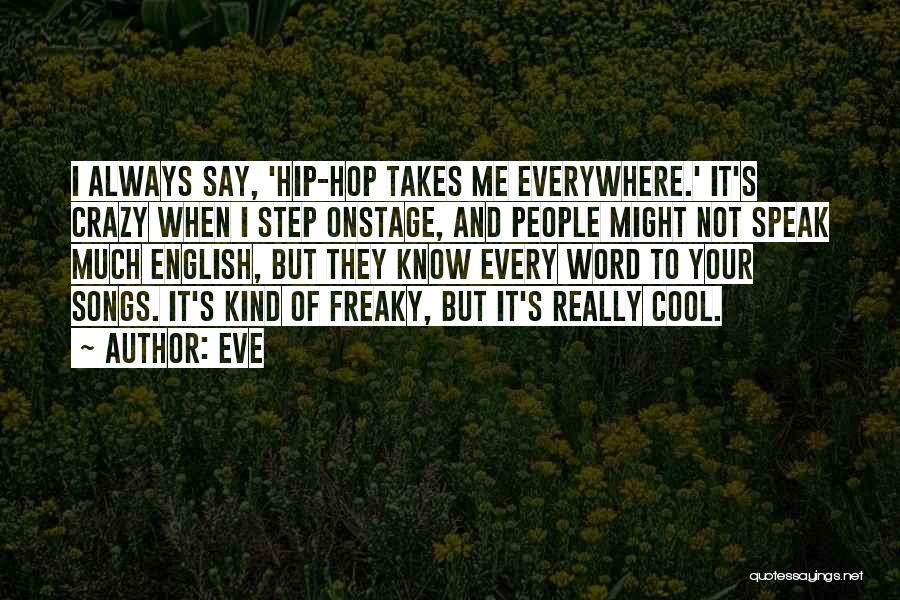 Crazy But Cool Quotes By Eve