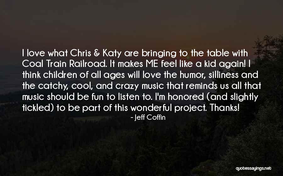 Crazy But Cool Quotes By Jeff Coffin Crazy But Cool Quotes By Jeff Coffin