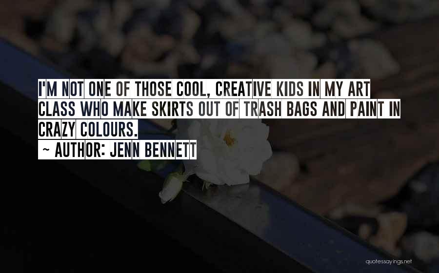 Crazy But Cool Quotes By Jenn Bennett