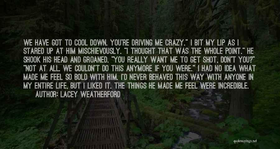 Crazy But Cool Quotes By Lacey Weatherford