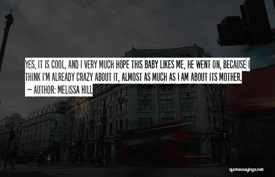Crazy But Cool Quotes By Melissa Hill