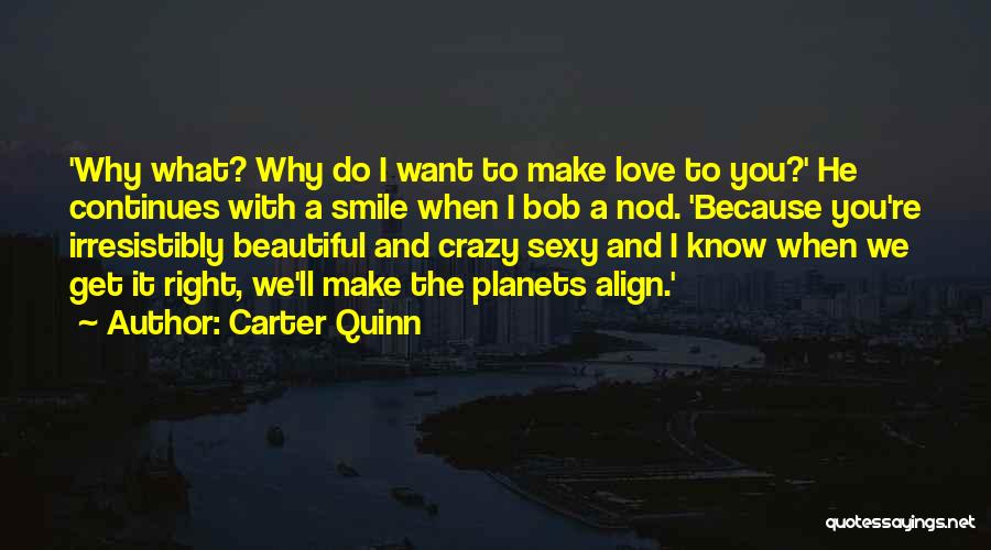 Crazy But Cute Quotes By Carter Quinn