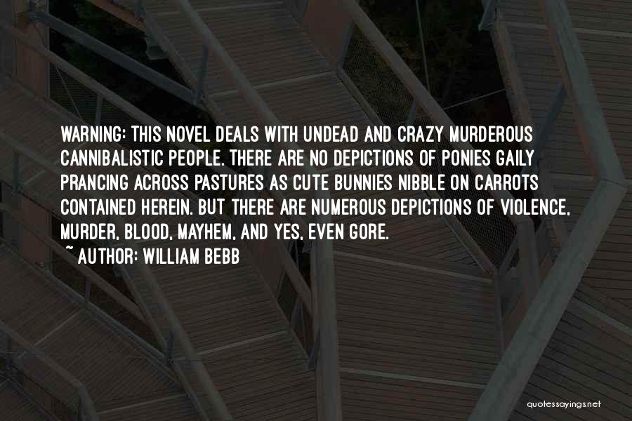 Crazy But Cute Quotes By William Bebb