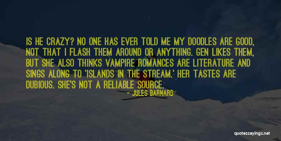 Crazy But Funny Quotes By Jules Barnard Crazy But Funny Quotes By Jules Barnard