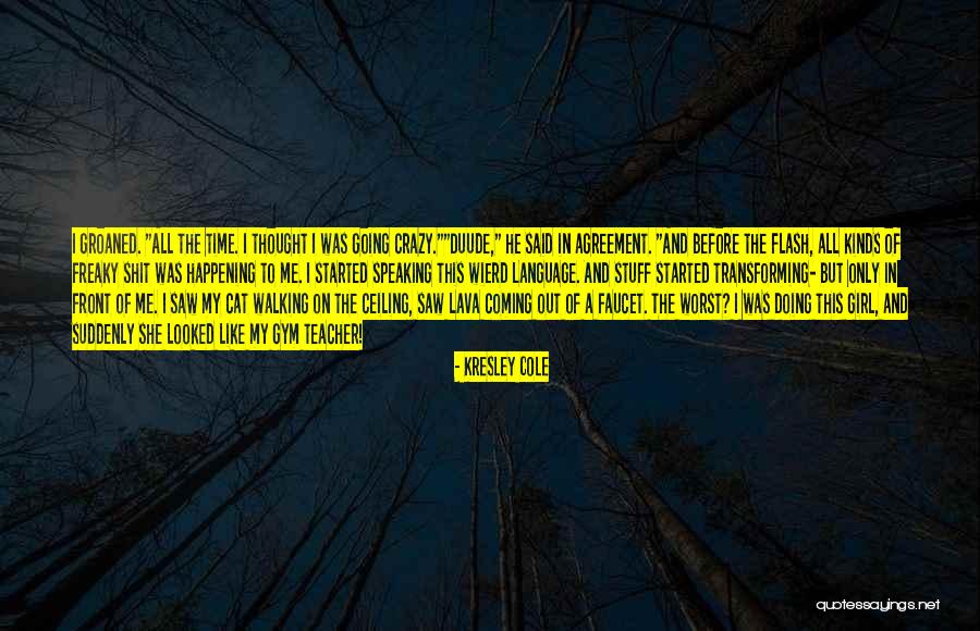 Crazy But Funny Quotes By Kresley Cole Crazy But Funny Quotes By Kresley Cole