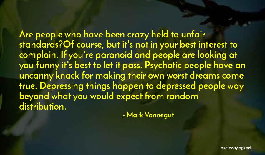 Crazy But Funny Quotes By Mark Vonnegut Crazy But Funny Quotes By Mark Vonnegut