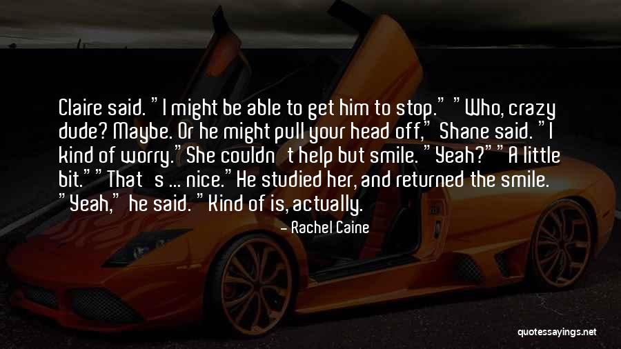 Crazy But Funny Quotes By Rachel Caine Crazy But Funny Quotes By Rachel Caine