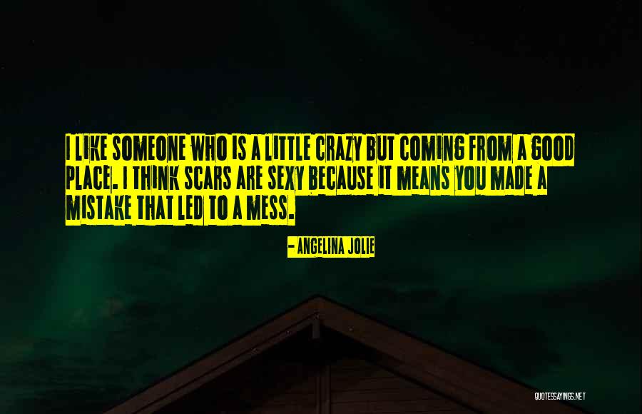 Crazy But Good Quotes By Angelina Jolie Crazy But Good Quotes By Angelina Jolie