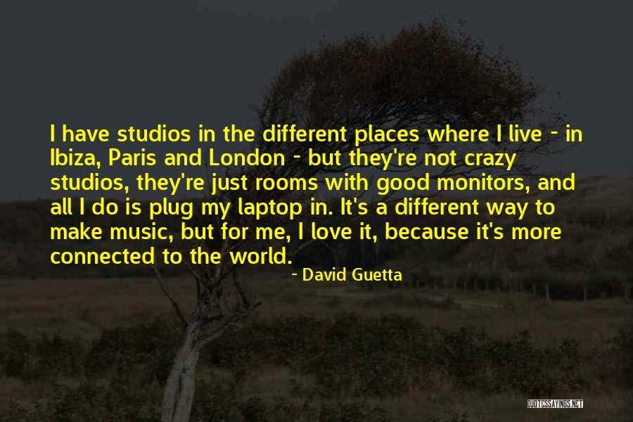 Crazy But Good Quotes By David Guetta Crazy But Good Quotes By David Guetta