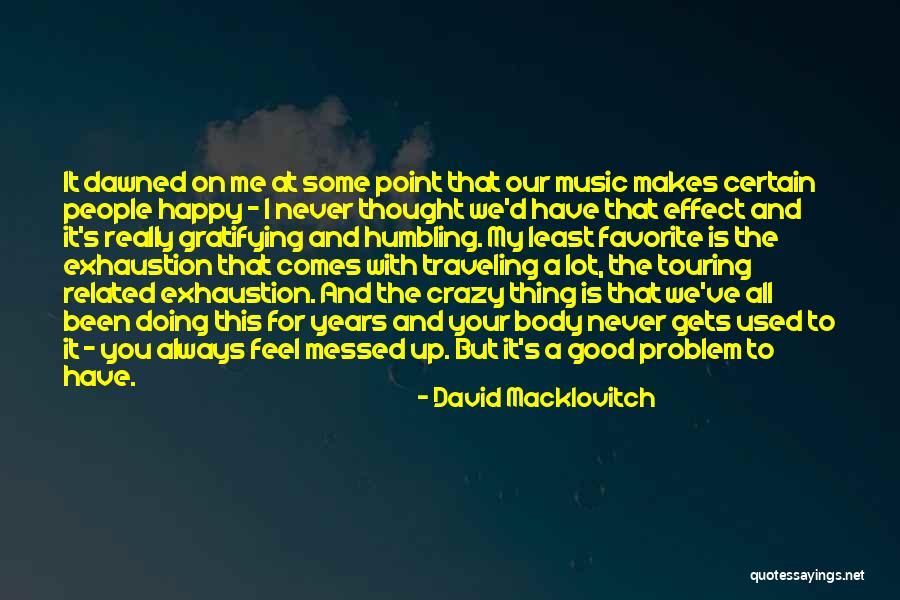 Crazy But Good Quotes By David Macklovitch Crazy But Good Quotes By David Macklovitch