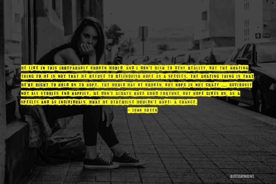 Crazy But Good Quotes By John Green Crazy But Good Quotes By John Green