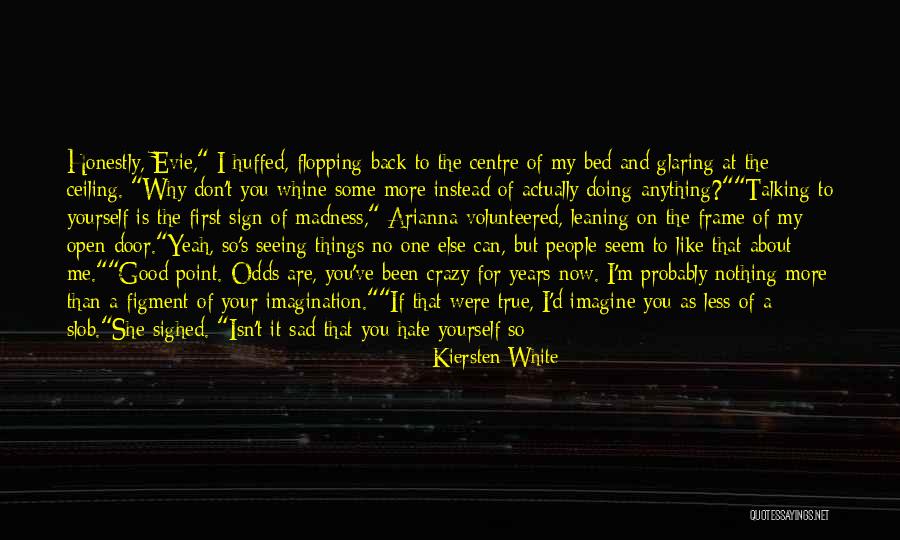 Crazy But Good Quotes By Kiersten White Crazy But Good Quotes By Kiersten White