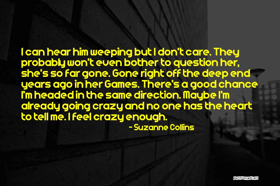 Crazy But Good Quotes By Suzanne Collins Crazy But Good Quotes By Suzanne Collins