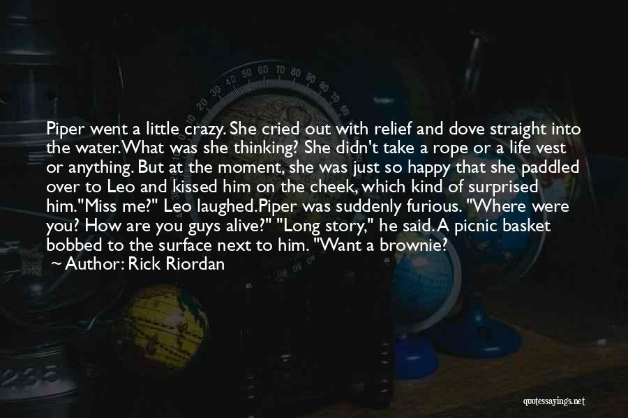 Crazy But Happy Quotes By Rick Riordan